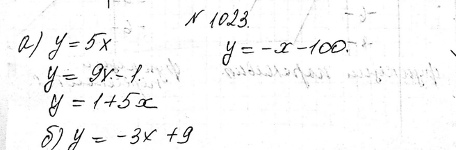 Изображение 1023. Какие из линейных функций у = -Зх + 9, у = 5х, у= -7, у = 9х - 1, у = -х - 100, у = 1 + 5х являются:а) возрастающими; б)...